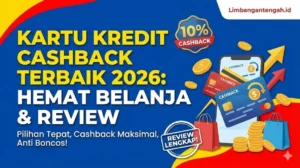 Cara Memilih Kartu Kredit dengan Promo Cashback Terbaik untuk Gaya Hidup Lebih Hemat