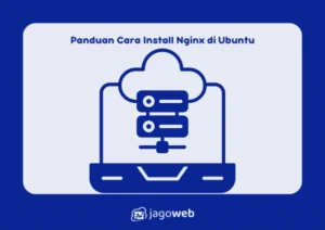 Cara setting Nginx Ubuntu – Panduan Lengkap untuk Pemula