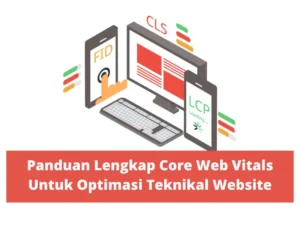 Optimasi Core Web Vitals WordPress: Panduan Lengkap untuk Kecepatan Tinggi