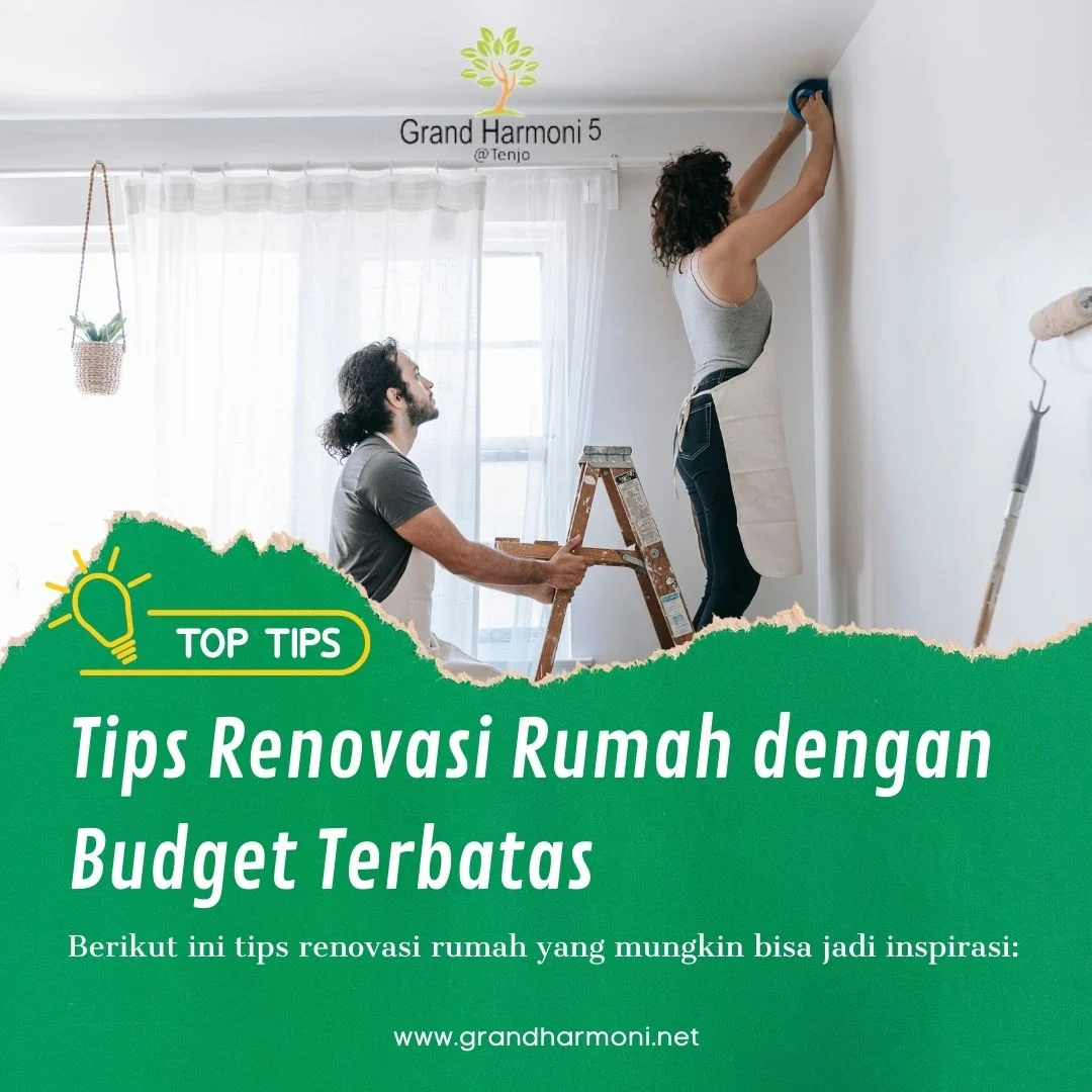 Tips Renovasi Rumah Budget Terbatas – Cara Cerdas Menghemat Tanpa Mengorbankan Kualitas