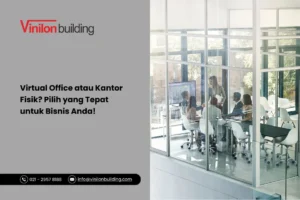 Bisnis sewa kantor vs virtual office – Mana yang lebih cocok untuk Anda?