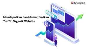Cara Menaikkan Traffic Website Organic