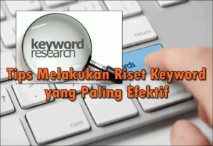 Cara Riset Keyword Volume Tinggi yang Efektif